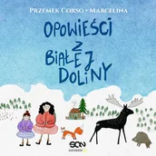 Audiobooki dla dzieci i młodzieży - Opowieści z Białej Doliny - miniaturka - grafika 1