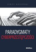 Książki o programowaniu - Difin Jerzy Kosiński Paradygmaty cyberprzestępczości - miniaturka - grafika 1