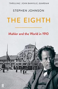 The Eighth: Mahler and the World in 1910 - Pozostałe książki - miniaturka - grafika 1