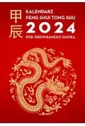 Kalendarz Feng Shui Tong Shu 2024. Rok Drewnianego Smoka - Ezoteryka - miniaturka - grafika 1