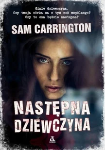 Następna dziewczyna Carrington Sam - Powieści sensacyjne - miniaturka - grafika 2