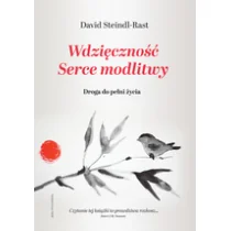 Wdzięczność Serce modlitwy Droga do pełni życia - Religia i religioznawstwo - miniaturka - grafika 1