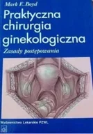 Książki medyczne - Praktyczna chirurgia ginekologiczna - miniaturka - grafika 1