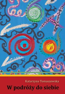 W podróży do siebie - Poezja - miniaturka - grafika 1