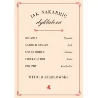Felietony i reportaże - Jak nakarmić dyktatora Witold Szabłowski - miniaturka - grafika 1