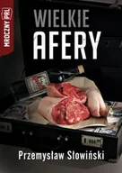 Felietony i reportaże - Wielkie afery - Przemysław Słowińśki - miniaturka - grafika 1