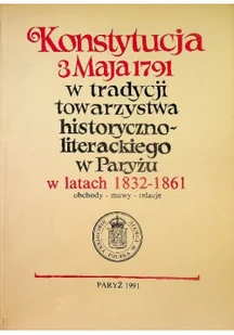 Konstytucja 3 maja 1791 w tradycji towarzystwa historyczno -literackiego w Paryżu w latach 1832 - 1861 - Archeologia - miniaturka - grafika 1