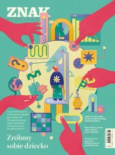 Miesięcznik Znak 836 1/2025 Zróbmy sobie dziecko - Autor zbiorowy - Czasopisma - miniaturka - grafika 1
