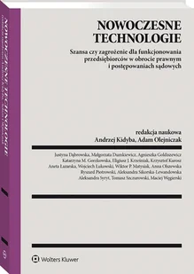Nowoczesne technologie - szansa czy zagrożenie dla funkcjonowania przedsiębiorców w obrocie prawnym i postępowaniach sądowych: Szansa czy zagrożenie ... w obrocie prawnym i postępowaniach sądowych - Pozostałe książki - miniaturka - grafika 1