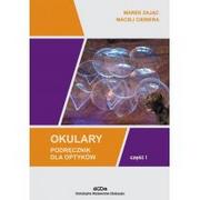 Podręczniki dla szkół wyższych - Okulary. Podręcznik dla optyków cz.1 - miniaturka - grafika 1