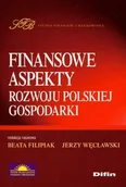 Finanse, księgowość, bankowość - Finansowe Aspekty Rozwoju Polskiej Gospodarki - miniaturka - grafika 1