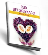 Czasopisma - CUD DETOKSYKACJI PODRĘCZNIK ROBERT MORSE KSIĄŻKA - miniaturka - grafika 1