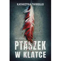 Ptaszek w klatce. Seria Dwa Bieguny. Tom 2 - Pozostałe książki - miniaturka - grafika 1