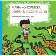 Baśnie, bajki, legendy - Stefek Burczymucha - Maria Konopnicka - miniaturka - grafika 1