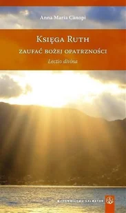 SALWATOR Księga Rut. Zaufać Bożej Opatrzności - Anna Maria Canopi - Religia i religioznawstwo - miniaturka - grafika 2