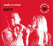 Składanki muzyczne - Various Artists Empik prezentuje: Dobre bo polskie - Duety - miniaturka - grafika 1