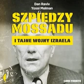 Audiobooki - literatura faktu - Szpiedzy Mossadu i tajne wojny Izraela - miniaturka - grafika 1