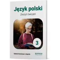 OPERON PODRĘCZNIKI Język Polski Zeszyt Ćwiczeń 3 Szkoła branżowa 1 Stopnia - Katarzyna Tomaszek