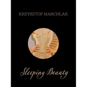 Książki o kulturze i sztuce - Sleeping Beauty - Krzysztof Marchlak - książka - miniaturka - grafika 1
