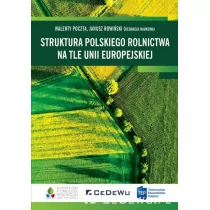 Poczta Walenty, (red.) Janusz Rowiński Struktura polskiego rolnictwa na tle UE - Ekonomia - miniaturka - grafika 1