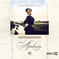 Audiobooki - literatura popularnonaukowa - Bo trzeba żyć. Tom 1. Apolonia Ewa Szymańska - miniaturka - grafika 1