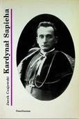 Biografie i autobiografie - Kardynał Sapieha - miniaturka - grafika 1