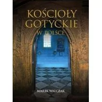 M Wydawnictwo Kościoły gotyckie w Polsce - Marek Walczak - Albumy - historia - miniaturka - grafika 1