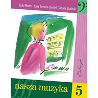 Akcesoria do instrumentów klawiszowych - Nasza muzyka 5, Stachak Tatiana/Euterpe - miniaturka - grafika 1