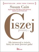 Psychologia - Ciszej Proszę Siła Introwersji W Świecie Który Nie Może Przestać Gadać Susan Cain - miniaturka - grafika 1