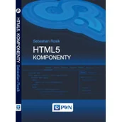 Książki o programowaniu - Wydawnictwo Naukowe PWN Sebastian Rosik HTML 5. Komponenty - miniaturka - grafika 1