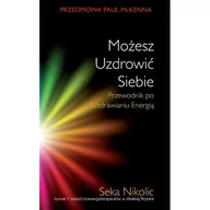 Zdrowie - poradniki - Możesz uzdrowić siebie - Nikolic Seka - miniaturka - grafika 1