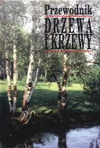 Drzewa i krzewy - Poradniki hobbystyczne - miniaturka - grafika 1