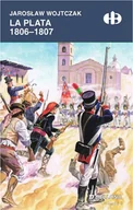 Historia Polski - Bellona La Plata 1806-1807 - Jarosław Wojtczak - miniaturka - grafika 1