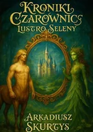 E-booki dla dzieci i młodzieży - Lustro Seleny. Kroniki Czarownic - miniaturka - grafika 1