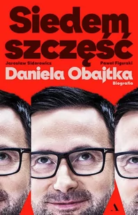 Siedem szczęść Daniela Obajtka - E-booki - biografie - miniaturka - grafika 1