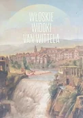 Książki o kulturze i sztuce - Włoskie widoki Van Wittela - miniaturka - grafika 1