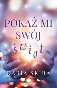 Pokaż mi swój świat - Opowiadania - miniaturka - grafika 3