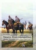 Historia Polski - Tatarzy Rzeczypospolitej Obojga Narodów. Tom 1 - miniaturka - grafika 1