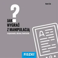 E-booki - poradniki - Rafał Żak Jak wygrać z manipulacją$42 - miniaturka - grafika 1