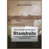 Księgarnia Akademicka Obraz dziewiętnastowiecznego Stambułu w polskiej i tureckiej literaturze wspomnieniowej - Filipowska Sylwia - Filologia i językoznawstwo - miniaturka - grafika 1