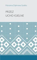 Poezja - Przez ucho igielne Nowa - miniaturka - grafika 1