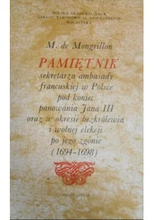 Pamiętnik sekretarza ambasady francuskiej w Polsce - Biografie i autobiografie - miniaturka - grafika 1