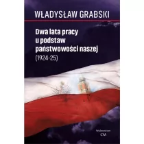 Dwa lata pracy u podstaw państwowości naszej 1924-1925) Grabski Władysław - Pamiętniki, dzienniki, listy - miniaturka - grafika 1