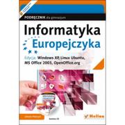 Podręczniki dla gimnazjum - Helion Edukacja Informatyka Europejczyka Podręcznik z płytą CD Edycja: Windows XP, Linux Ubuntu, MS Office 2003, OpenOffice.org - Jolanta Pańczyk - miniaturka - grafika 1