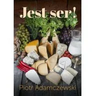 Książki kucharskie - Bernardinum Jest ser! - Piotr Adamczewski - miniaturka - grafika 1