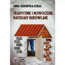 Sieniawska-Kuras Anna Tradycyjne i nowoczesne materiały budowlane - Dom i ogród - miniaturka - grafika 1