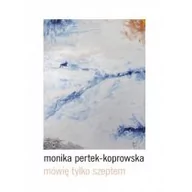 Poezja - Mówię tylko szeptem - miniaturka - grafika 1