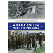 Militaria i wojskowość - Edipresse Polska Wielka Księga Piechoty Polskiej Tom 62 Straż graniczna Część 2 - miniaturka - grafika 1