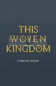 Pozostałe książki - This Woven Kingdom - miniaturka - grafika 1