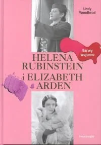 Helena Rubinstein i Elizabeth Arden - Biografie i autobiografie - miniaturka - grafika 1